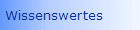 Wissenswertes